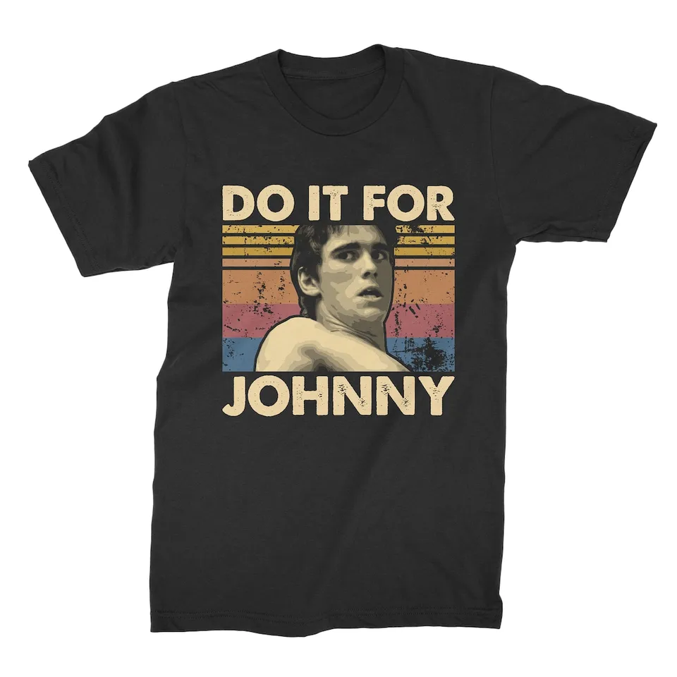 Urobte to pre Johnny Vintage Tričko z 80. rokov filmy TV Show Citát unisex tričko mikiny mikina mikiny