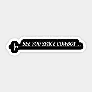 Uvidíme sa Space Cowboy 5ks nálepky pre karikatúru Funny Home Kid Batožina nástenný nárazník Fľaše s nálepkami