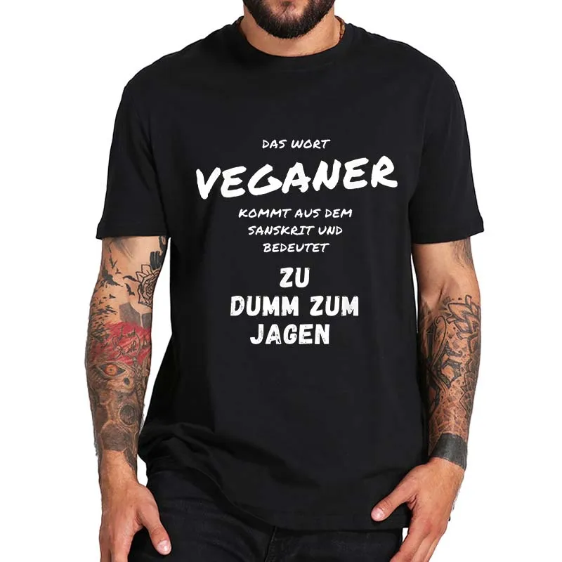 Vegetariánstvo tričko sarkastické vtipné nemecké výroky Humor tričko letné letné nadmerné nadmerne nadmerné unisex bavlnené mäkké tričko Eu Veľkosť eu