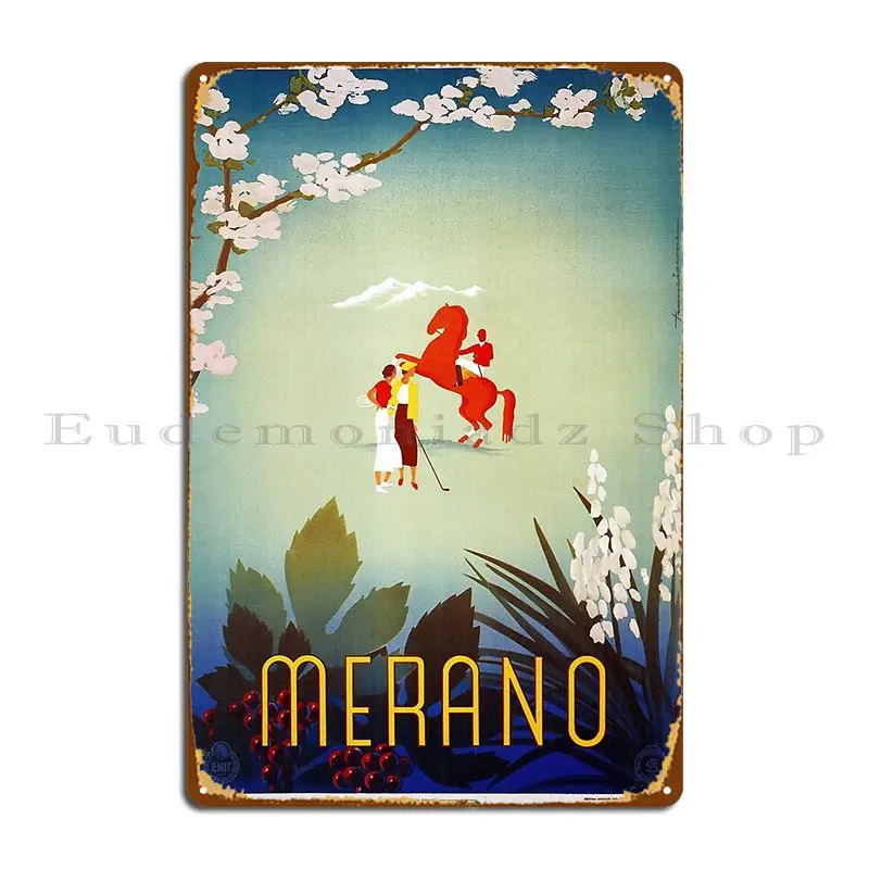 Vintage Merano Meran Talian Travel Horse Golf Tennis Metal Plaque plagát vinobranie jaskyne vinobranie garáž prispôsobené cínový znak plagát