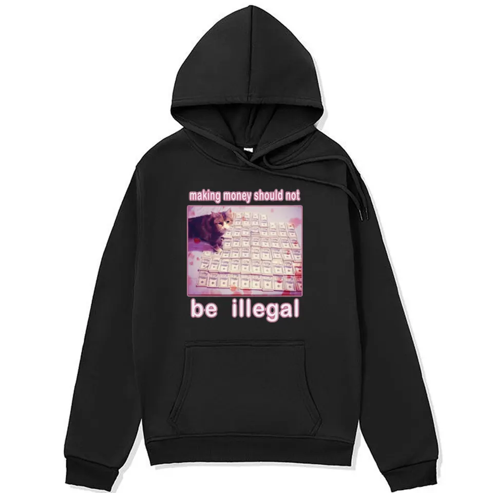 Zarábanie peňazí by nemalo byť nelegálne vtipné mačky meme grafické mikiny Men ženy módna nadrozmerná mikina retro harajuku pullover