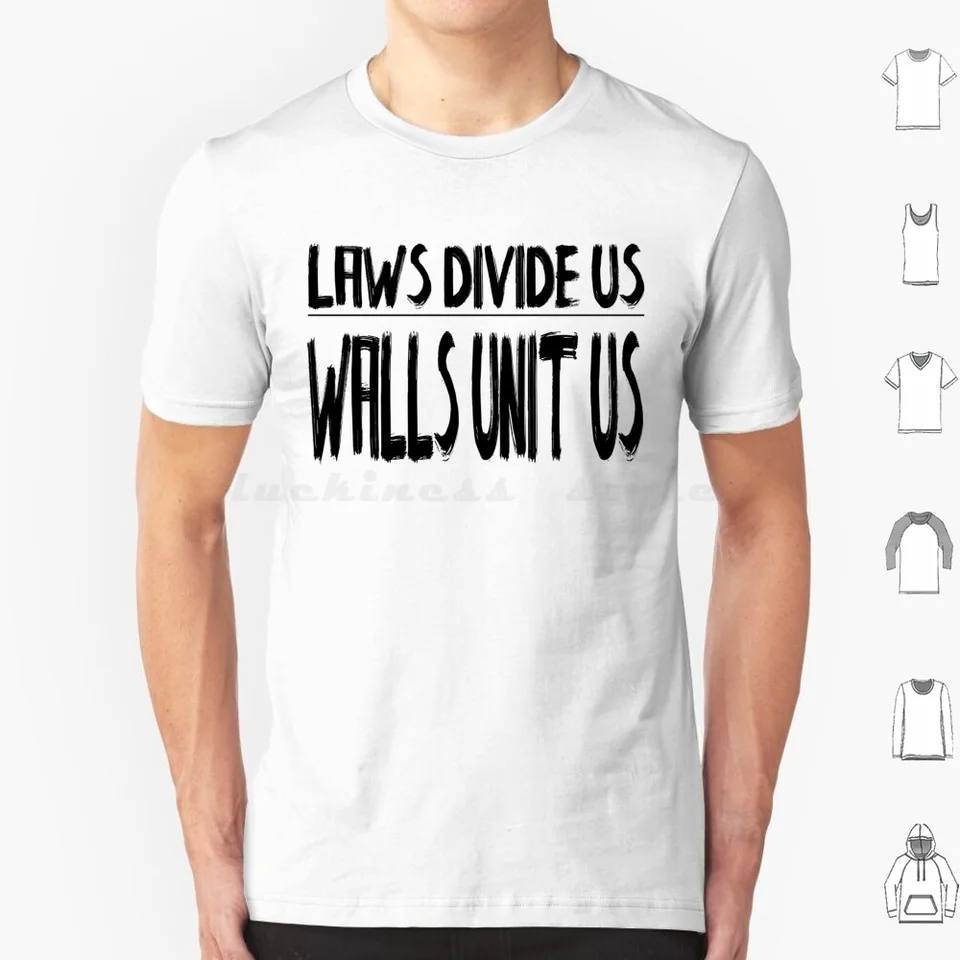 Zákony delia nás múry zjednocte nás tričko Men Men ženy deti 6xl graffiti sprej môžu písať a zjednotiť sa na ulici Wear Wear Wear