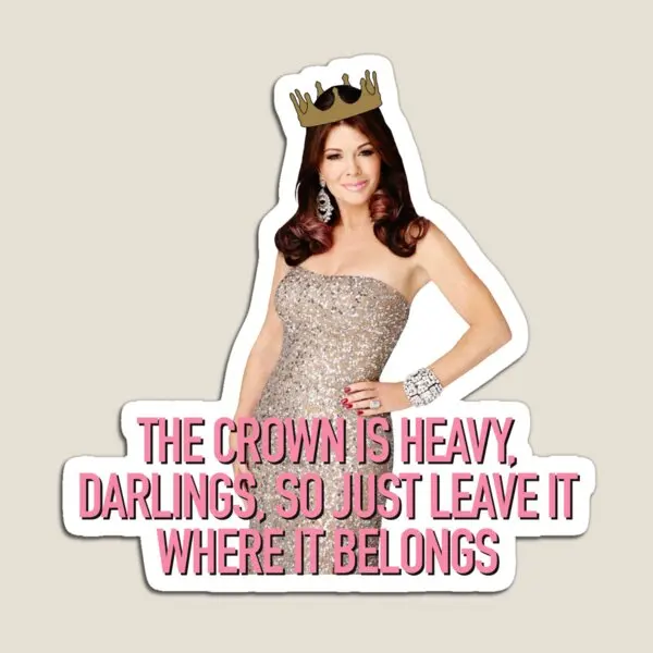 Ťažká koruna Lisa Vanderpumptagline rhobh magnet farebný domov pre chladničku organizátor držiak dekorácie detské deti detské nálepky